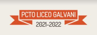 PCTO: una sigla, tante opportunità – i Percorsi per le Competenze Trasversali e l’Orientamento avviati dal liceo Galvani nell’a.s. 2021-2022